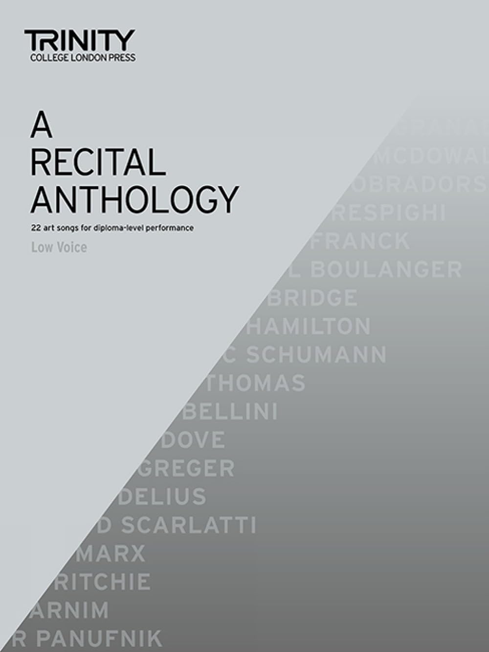 A Recital Anthology (Low Voice and Piano): 22 art songs for diploma-level performance