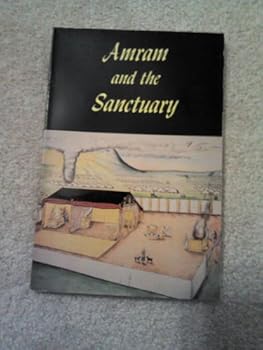Paperback Amram and the Sanctuary or The Passion Play in the Wilderness Book