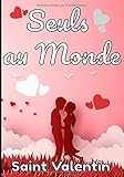  Seuls au monde saint Valentin: Pour la St Valentin, livret pour les 52 semaines d\'amour à venir. 105 pages à compléter par les amoureux