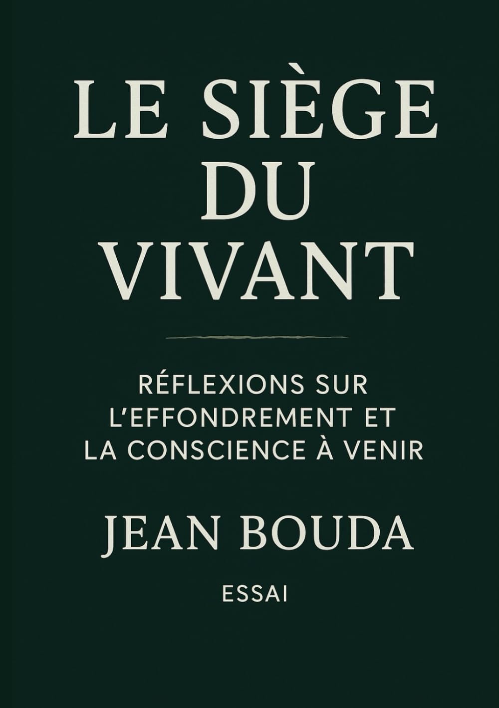 Le Siège du Vivant: Réflexions sur l’effondrement et la conscience à venir