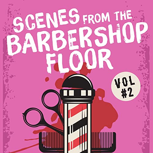 SCENES FROM THE BARBERSHOP FLOOR, VOLUME 2 / 2 Titelbild