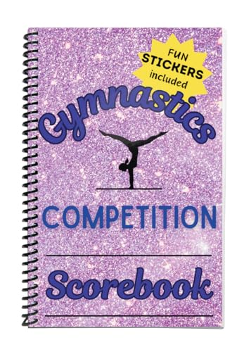 Girls Gymnastics Competition Scorebook - Journal for Tracking Meet Scores, Individual and Team, All About me Page, Autograph Page, Photo Page, end of Season Goals - with Fun Stickers!