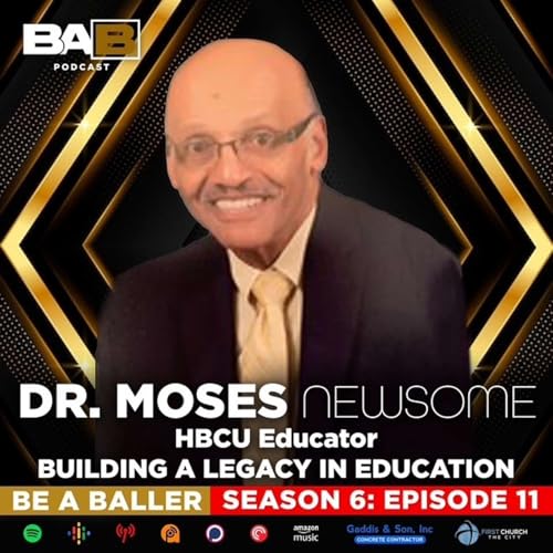 Dr. Moses Newsome: Legacy Lessons From An HBCU Giant
