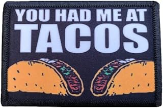 You Had Me at Tacos Morale Patch Removable Hook and Loop for Molle Gear, Operator Hat, Rucksack, Pack Bag, Backpack, Made in The USA