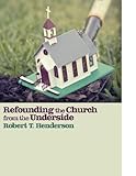 Refounding the Church from the Underside