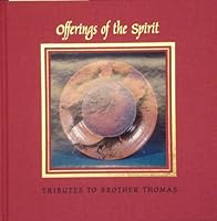 Offerings of the Spirit: Tributes to Brother Thomas 1879985098 Book Cover