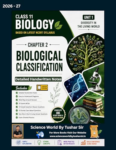 Class 11 Biology: Biological Classification: Handwritten Notes, Diagrams, Mind Maps, MCQs, Assertion–Reason Questions, Case-Based Questions and Important ... 11 Biology Chapter Master Series Book 2)