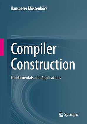 Compiler Construction:Fundamentals and Applications