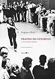 Teatro do Oprimido e outras poéticas políticas