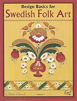 Design Basics for Swedish Folk Art, Volume 1 0967458315 Book Cover