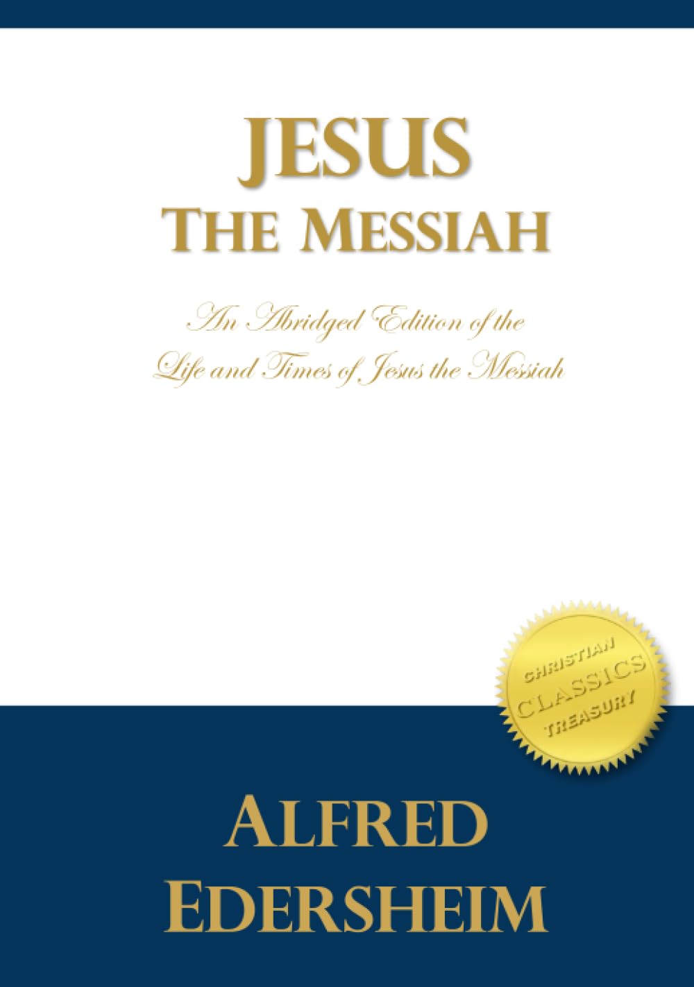 Jesus the Messiah: An Abridged Edition of The Life and Times of Jesus the Messiah