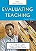 Evaluating Teaching: A Guide to Current Thinking and Best Practice