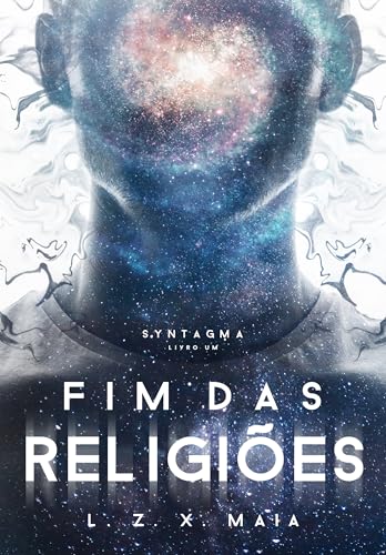 Fim das Religiões (Syntagma Livro 1) (Portuguese Edition)