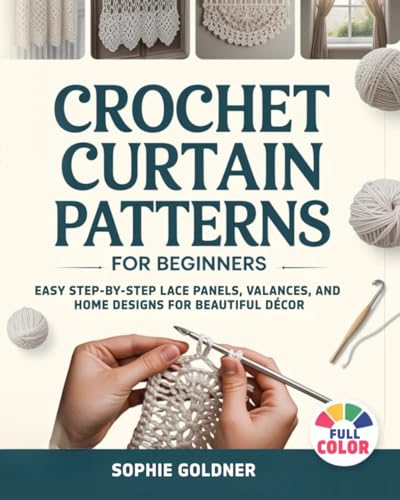 Crochet Curtain Patterns for Beginners: Easy Step-by-Step Lace Panels, Valances, and Home Designs for Beautiful Décor image 2