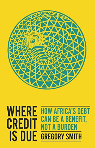 Where Credit is Due: How Africa's Debt Can Be a Benefit, Not a Burden