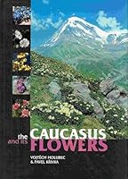The Caucasus And Its Flowers 8090254136 Book Cover