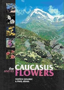 Hardcover The Caucasus and Its Flowers Book
