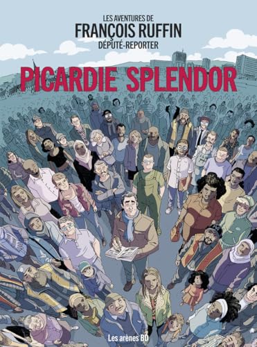 Les aventures de françois ruffin depute reporter -  Ruffin & Co - Les Arenes Eds - cartonné - Bande dessinée