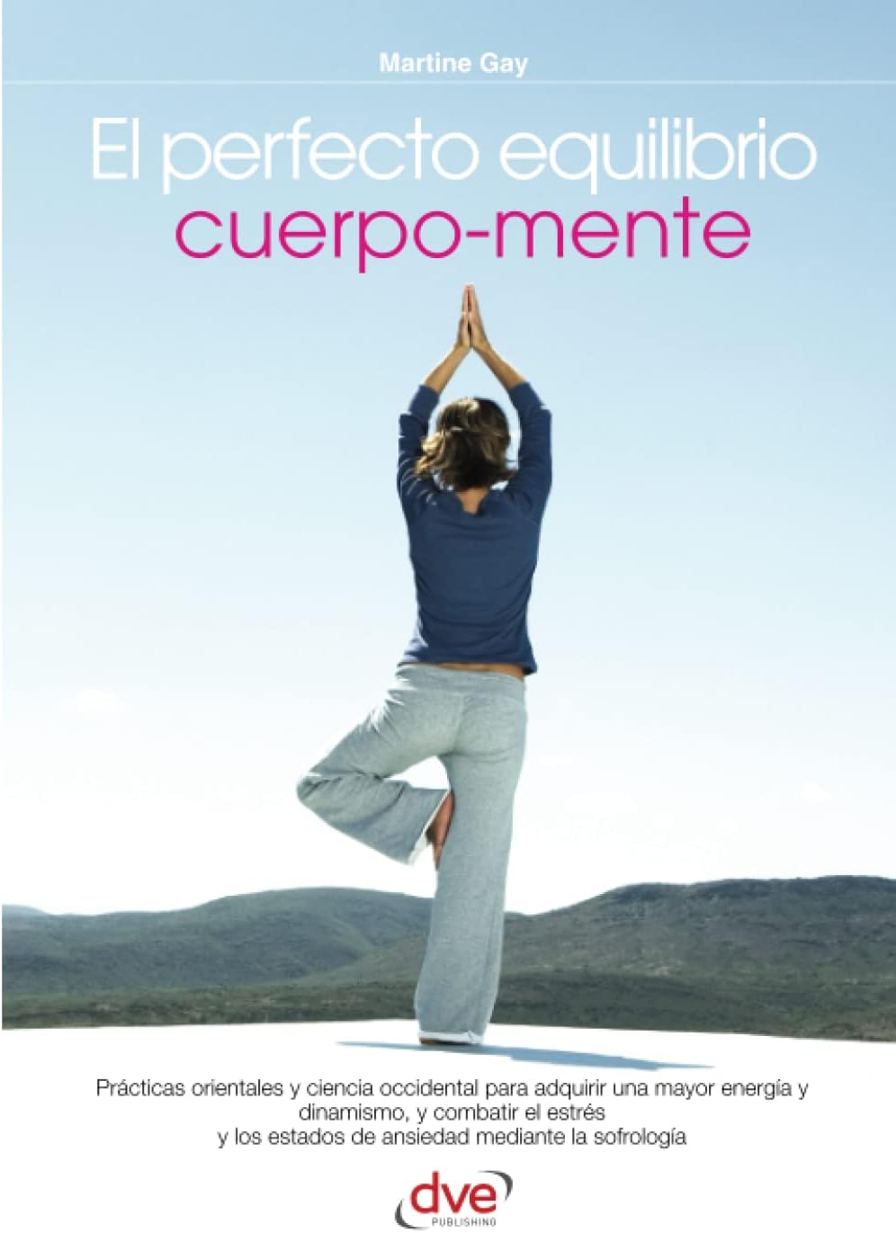 El perfecto equilibrio cuerpo-mente (Spanish Edition)
