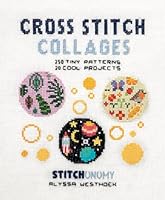 Cross Stitch Collages: by Stitchonomy 9083079201 Book Cover