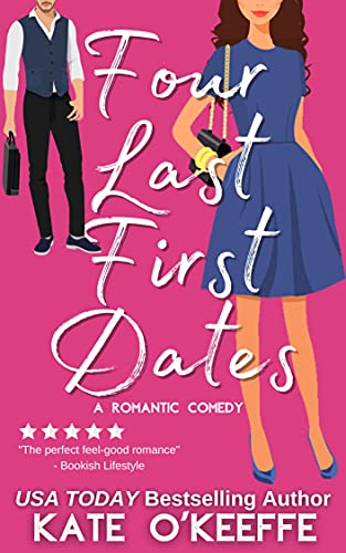 Four Last First Dates: A Sweet Romantic Comedy of Love, Friendship and One Big Cake (Cozy Cottage Ca