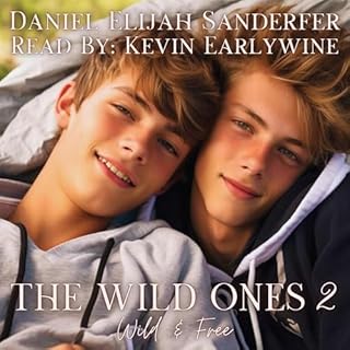 The Wild Ones 2: Wild & Free Audiobook By Daniel Elijah Sanderfer cover art