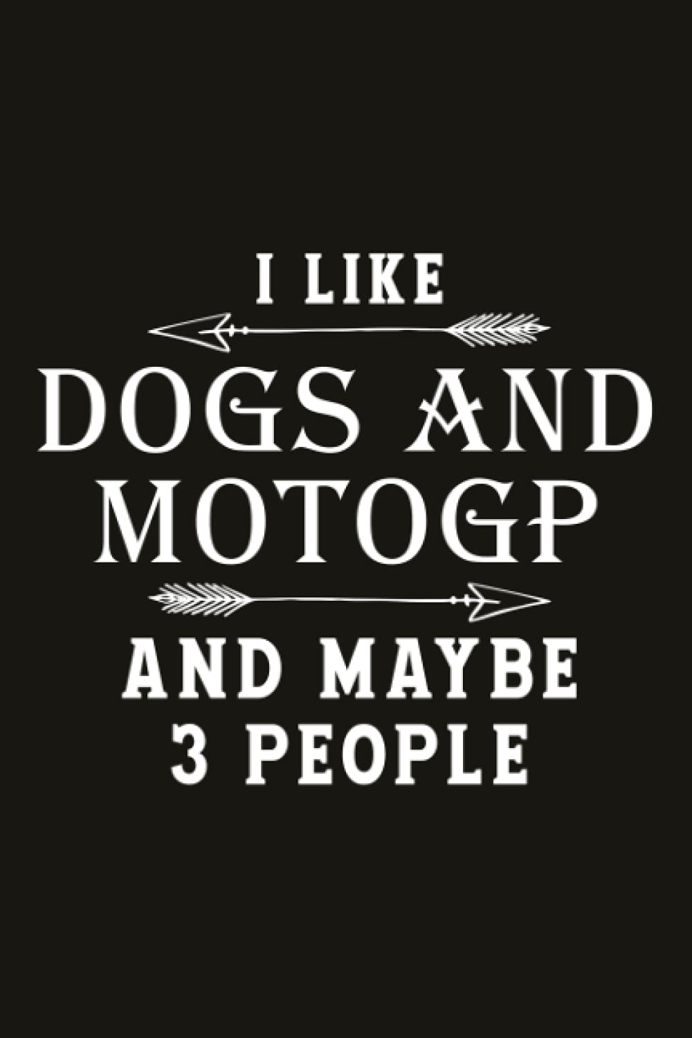 Running Log Book I Like Dogs And Motogp And Maybe 3 People: Weather, Speed, Calories & Heart Rate (Gift For Athlete & Coach), Running Logs,My Running Diary, Runners Training Log, Time, Track Distance