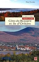 LA COTE-DE-BEAUPRE ET LAILE DAORLEANS : HISTOIRE EN BREF 2763794491 Book Cover