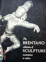 The Brentano Collection of Sculpture Masterpieces B0017ZI2H0 Book Cover