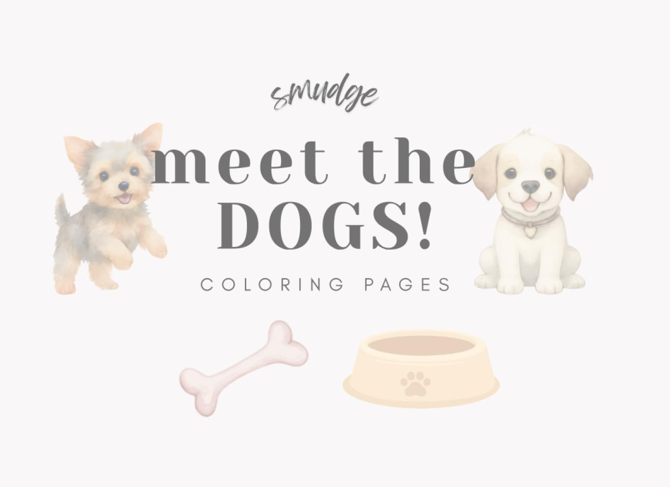 meet the DOGS!: coloring pages (Smudge's Coloring Books)