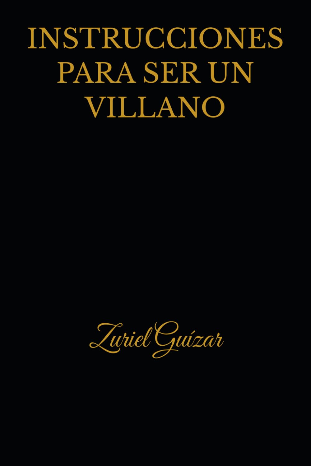 INSTRUCCIONES PARA SER UN VILLANO