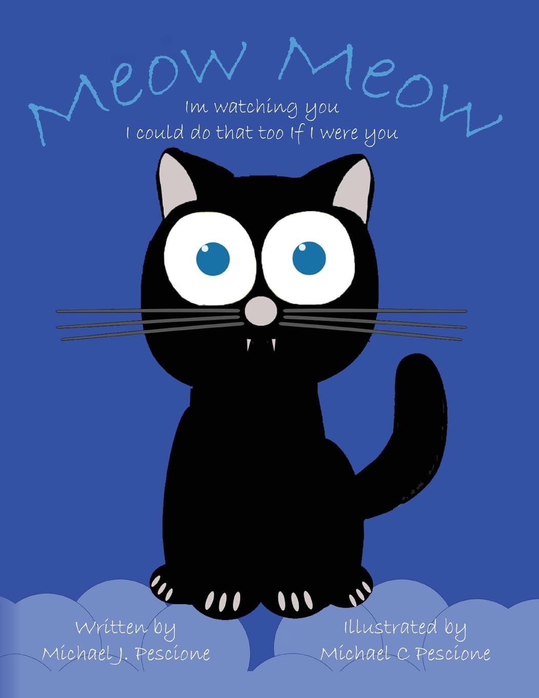 meowページ Meow Meow: I'm Watching You I Could Do That Too If I Were You