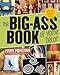 Produktbild The Big-Ass Book of Home Decor: More Than 100 Inventive Projects for Cool Homes Like Yours (Paperback) - Common