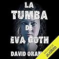 La tumba de Eva Goth