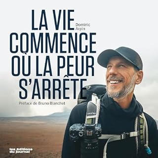 Page de couverture de La vie commence o&ugrave; la peur s&rsquo;arr&ecirc;te
