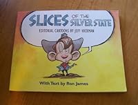 Slices Of The Silver State: Editorial Cartoons by Jeff Hickman 1890591173 Book Cover