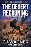 The Desert Reckoning: A Jonathan Hunt Thriller Book 10 (Jonathan Hunt Thriller Series)