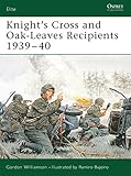  Knight\'s Cross and Oak-Leaves Recipients 1939-40: Knight\'s Cross and Oakleaves,1939-40 (Elite, Band 114)