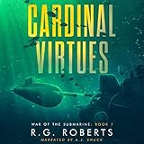 Cardinal Virtues: War of the Submarine, Book 1