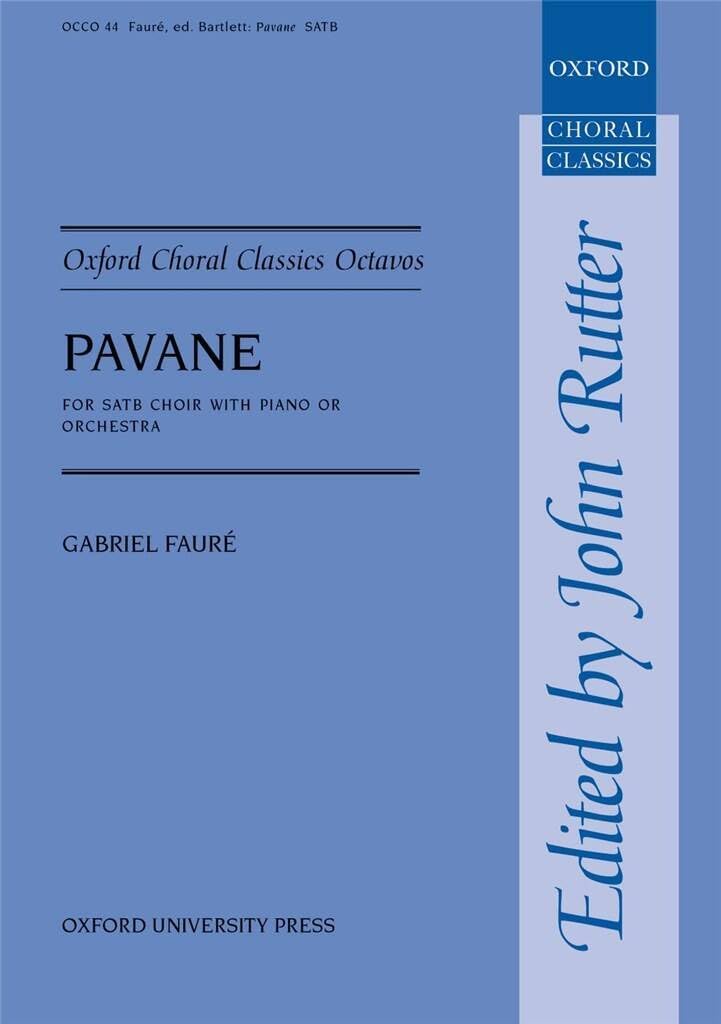 Pavane: Vocal score (Oxford Choral Classics Octavos)