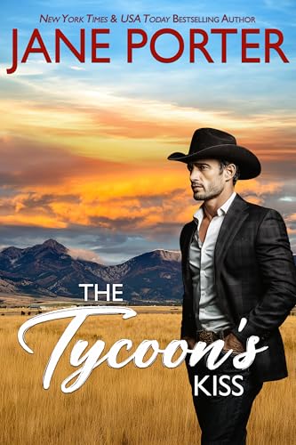 The Tycoon's Kiss: A Small-Town Opposites-Attract Romance