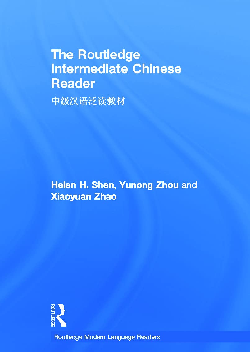 The Routledge Intermediate Chinese Reader (Routledge Modern Language Readers)