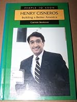 Henry Cisneros: Building a Better America (People to Know) 0894905465 Book Cover
