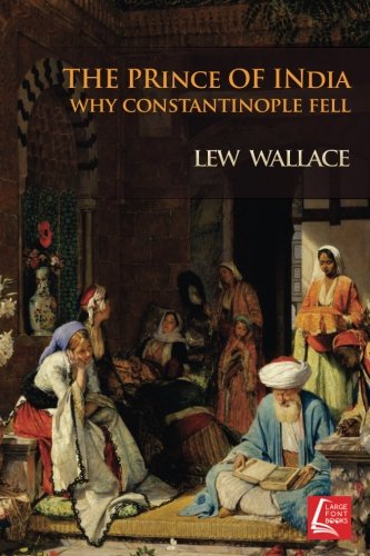 The Prince Of India: Why Constantinople Fell 1986967468 Book Cover