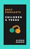 Best Podcasts: Children and Teens (Best Podcasts for Diverse Audiences) (English Edition)