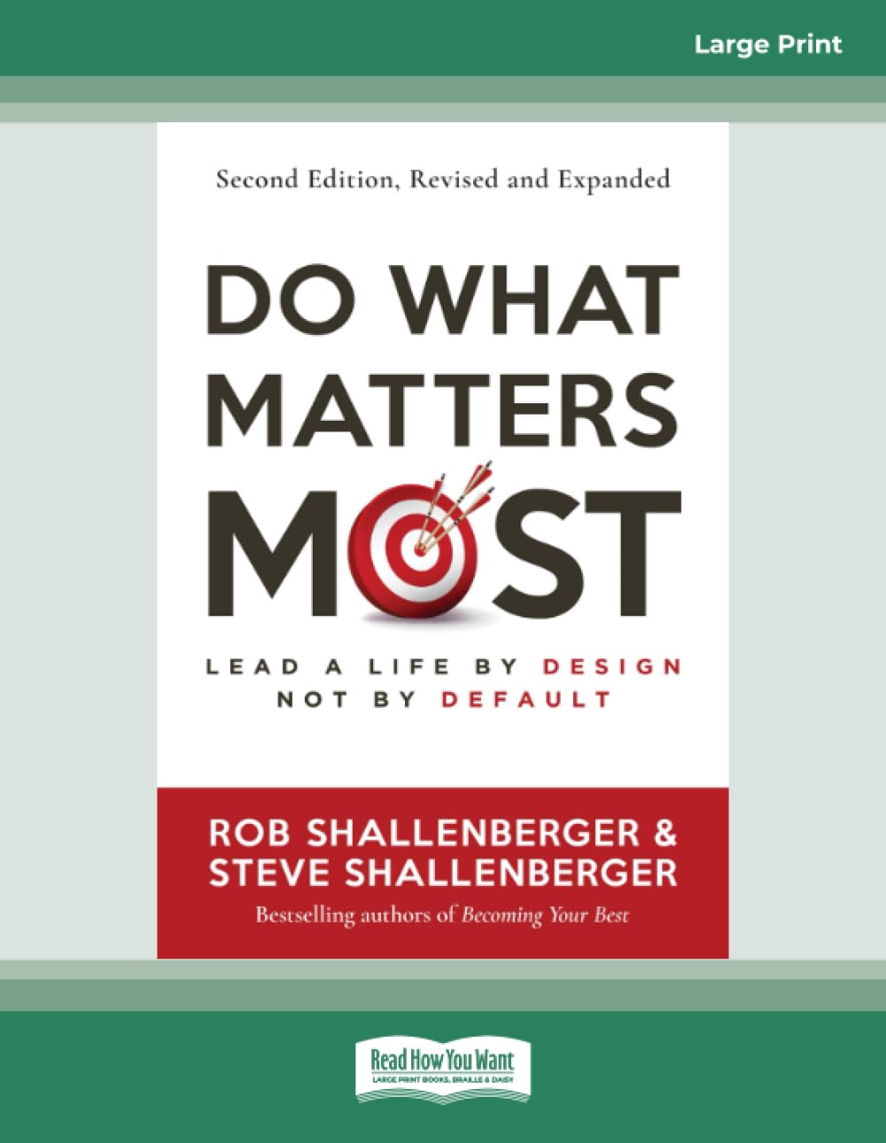 Do What Matters Most (Second Edition): Lead a Life by Design, Not by Default