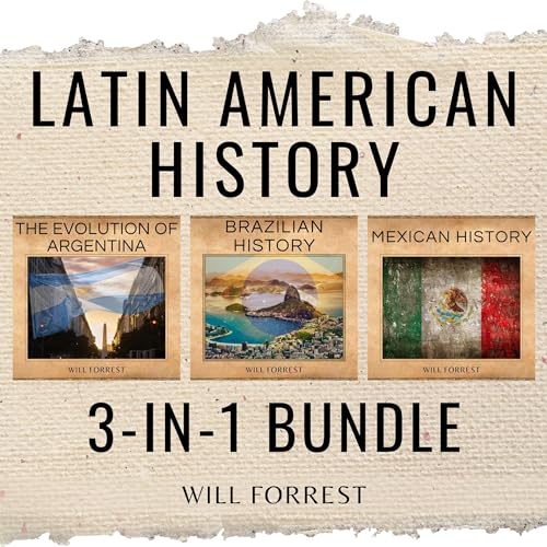 Latin American History 3-in-1 Bundle by Will Forrest episode artwork