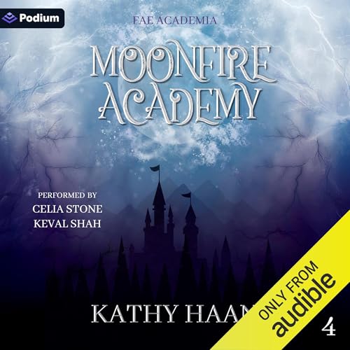 Audiobook: Moonfire Academy by Kathy Haan episode artwork