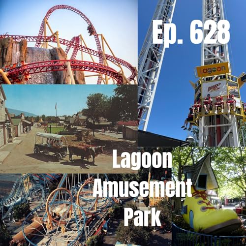 Ep. 628 - Lagoon Amusement Park Podcast Por  arte de portada