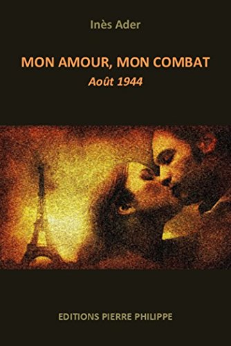 Mon amour, mon combat - Août 1944 PDF